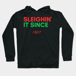 Personalized Christmas Sweater: 'Sleighin' it since 1907' - Unique Holiday Gift Idea! Hoodie